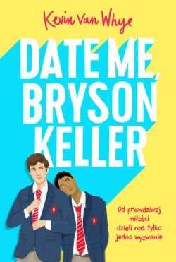 Okadka ksiki - Date me, Bryson Keller