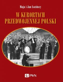 Okadka ksiki - W kurortach przedwojennej Polski. Narty-Dancing-Bryd