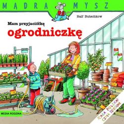 Okadka ksiki - Mam przyjacik ogrodniczk 