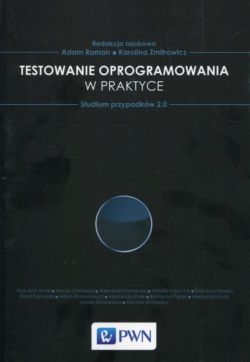 Okadka ksiki - Testowanie w praktyce. Studium przypadkw 2.0