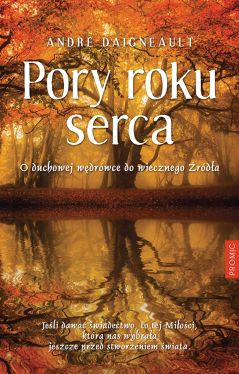 Okadka ksiki - Pory roku serca. O duchowej wdrwce do rda