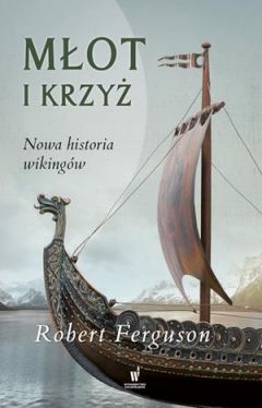 Okadka ksiki - Mot i krzy. Nowa historia wikingw