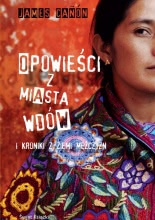 Okadka ksiki - Opowieci z miasta wdw i kroniki z ziemi mczyzn