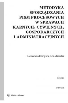 Okadka ksiki - Metodyka sporzdzania pism procesowych w sprawach karnych, cywilnych, gospodarczych i administracyjnych