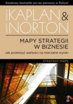 Okadka ksiki - Mapy strategii w biznesie. Jak przeoy wartoci na mierzalne wyniki