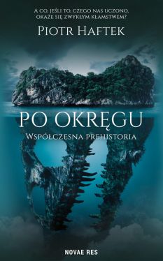 Okadka ksiki - Po okrgu. Wspczesna prehistoria