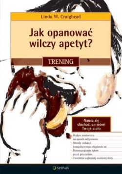 Okadka ksiki - Jak opanowa wilczy apetyt? Trening