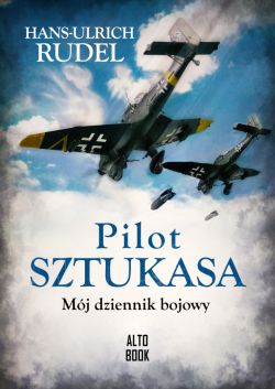 Okadka ksiki - Pilot Sztukasa. Mj dziennik bojowy