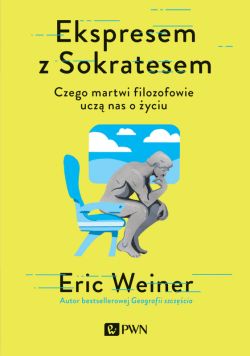 Okadka ksiki - Ekspresem z Sokratesem. Czego martwi filozofowie ucz nas o yciu