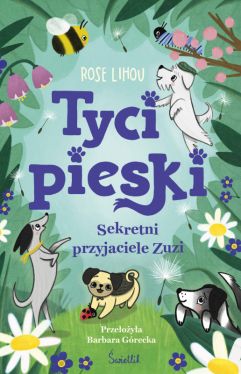 Okadka ksiki - Sekretni przyjaciele Zuzi. Tycipieski. Tom 1