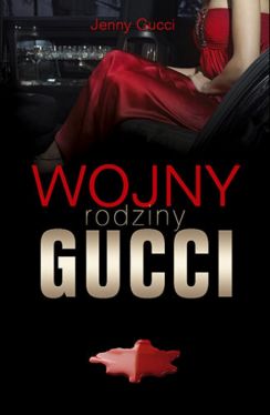 Okadka ksiki - Wojny rodziny Gucci