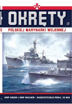 Okadka ksiki - Okrty Polskiej Marynarki Wojennej t.17. ORP Grom i ORP Wicher