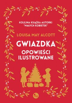 Okadka ksiki - Gwiazdka. Opowieci ilustrowane