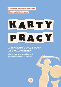 Okadka ksiki - Karty pracy z tekstami do czytania ze zrozumieniem dla uczniw ze specjalnymi potrzebami edukacyjnymi