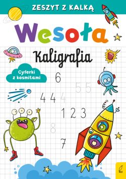 Okadka ksiki - Wesoa kaligrafia. Cyferki z kosmitami