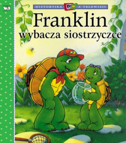 Okadka ksiki - Franklin wybacza siostrzyczce