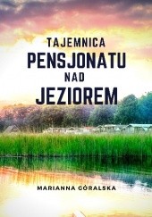 Okadka ksiki - Tajemnica pensjonatu nad jeziorem