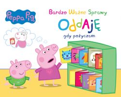 Okadka ksiki - Peppa Pig. Bardzo Wane Sprawy. Oddaj gdy poyczam