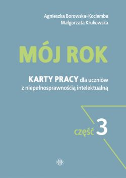 Okadka ksiki - Mj rok. Cz 3. Karty pracy dla uczniw z niepenosprawnoci intelektualn