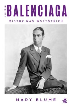 Okadka ksiki - Cristbal Balenciaga. Mistrz nas wszystkich