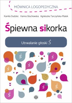 Okadka ksiki - piewna sikorka. Utrwalanie goski 