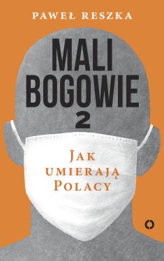 Okadka ksiki - Mali bogowie 2. Jak umieraj Polacy