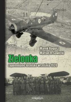 Okadka ksiki - Zielonka. Zapomniane lotnisko wrzenia 1939