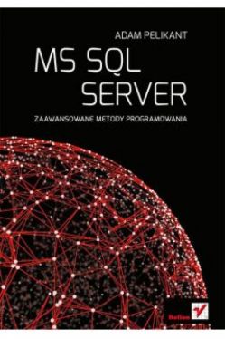 Okadka ksiki - MS SQL Server. Zaawansowane metody programowania