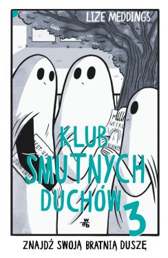 Okadka ksiki - Klub Smutnych Duchw. Tom 3