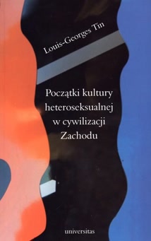 Okadka ksiki - Pocztki kultury heteroseksualnej w cywilizacji Zachodu