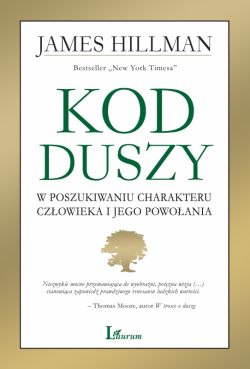 Okadka ksiki - Kod Duszy. W poszukiwaniu charakteru czowieka i jego powoania