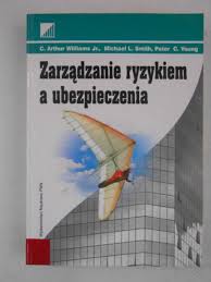 Okadka ksiki - Zarzdzanie ryzykiem a ubezpieczenia