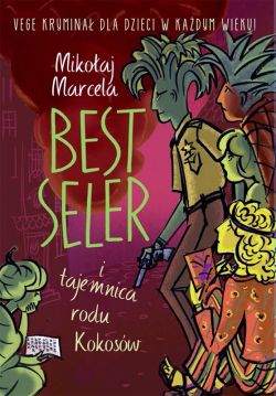 Okadka ksiki - Best Seler i tajemnica rodu Kokosw