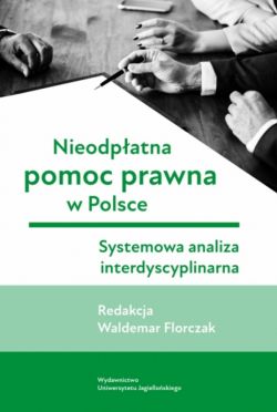 Okadka ksiki - Nieodpatna pomoc prawna w Polsce. Systemowa analiza interdyscyplinarna