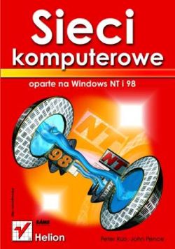 Okadka ksiki - Sieci komputerowe oparte na Windows NT i 98