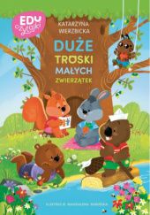 Okadka ksiki - Due troski maych zwierztek