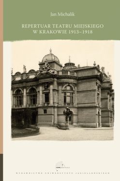 Okadka ksiki - Repertuar Teatru Miejskiego w Krakowie 1913-1918