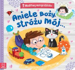 Okadka ksiki - Modlitwy maego dziecka. Aniele Boy, Stru mj