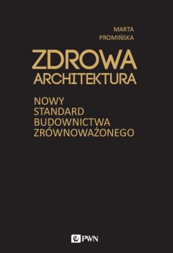 Okadka ksiki - Zdrowa architektura. Nowy standard budownictwa zrwnowaonego