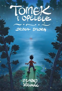 Okadka ksiki - Tomek i Opelele. Droga Smoka