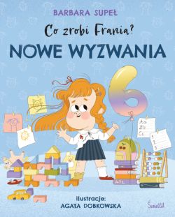 Okadka ksiki - Co zrobi Frania? (Tom 10). Nowe wyzwania. Co zrobi Frania? Tom 10