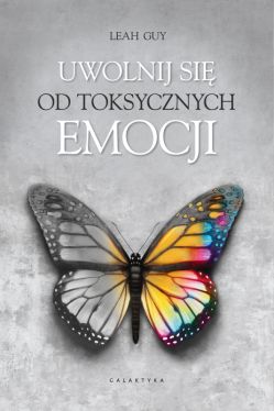 Okadka ksiki - Uwolnij si od toksycznych emocji