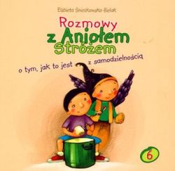 Okadka ksiki - Rozmowy z anioem strem o tym, jak to jest z samodzielnoci 