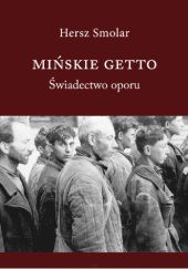 Okadka ksiki - Miskie getto. wiadectwo oporu