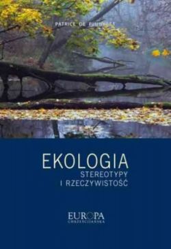 Okadka ksiki - Ekologia – stereotypy i rzeczywisto. Od Biblii do naszych czasw