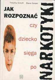 Okadka ksiki - Jak rozpozna czy dziecko siga po narkotyki