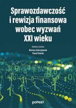 Okadka ksiki - Sprawozdawczo i rewizja finansowa wobec wyzwa XXI wieku