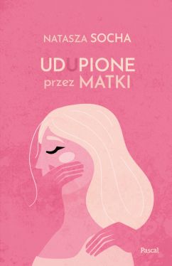 Okadka ksiki - Udupione przez matki