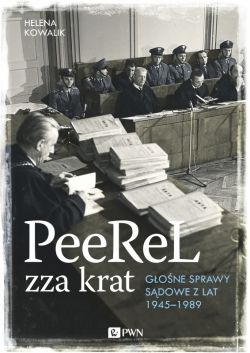 Okadka ksiki - PeeReL zza krat. Gone sprawy sdowe z lat 1945-1989