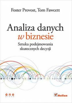 Okadka ksiki - Analiza danych w biznesie. Sztuka podejmowania skutecznych decyzji